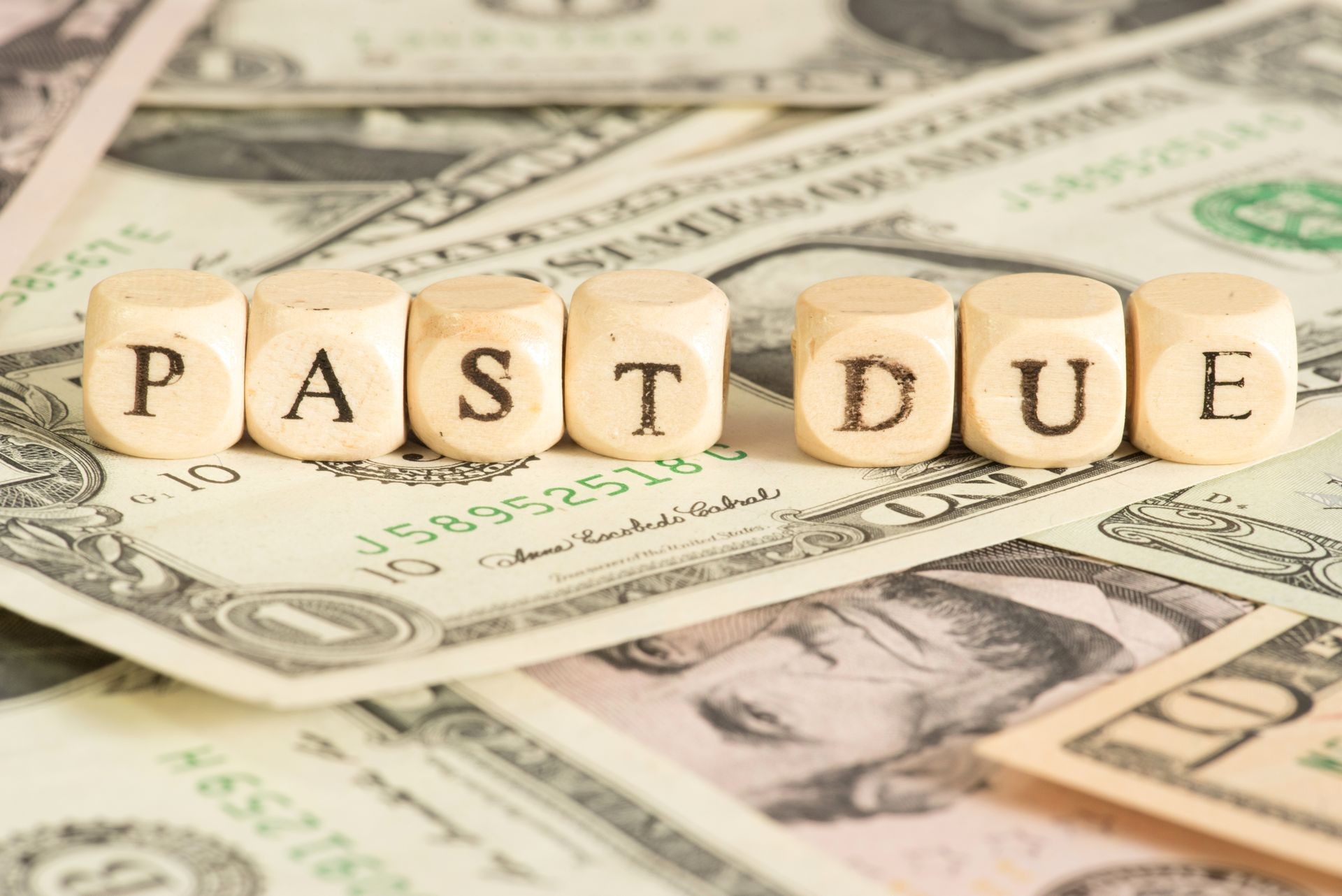 Many dollar bills and past due Many dollar bills and past due